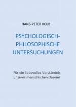 ISBN 9783751904629: Psychologisch-philosophische Untersuchungen – Für ein liebevolles Verständnis unseres menschlichen Daseins