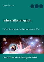 ISBN 9783751904650: Informationsmedizin – Aus Erfahrung entscheiden wir uns für.......