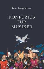 ISBN 9783751904926: Konfuzius für Musiker