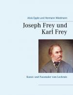 ISBN 9783751916141: Joseph Frey und Karl Frey – Kunst- und Fassmaler vom Lechrain