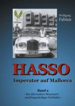 ISBN 9783751916707: HASSO Imperator auf Mallorca – Band 2 Des Herrschers Wesensart und fragwürdiges Verhalten