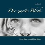 ISBN 9783751937115: Der zweite Blick – Nicht alles, was Gold ist, glänzt