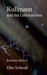 ISBN 9783751937252: Kullmann und das Lehrersterben - Kullmann-Reihe 9