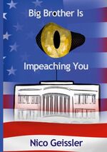 ISBN 9783751954099: Big Brother Is Impeaching You – Eine Politsatire