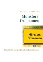 ISBN 9783751954556: Münsters Ortsnamen - Sprachliche und geschichtliche Betrachtungen