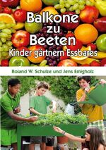 ISBN 9783751960816: Balkone zu Beeten – Kinder gärtnern Essbares