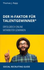 ISBN 9783751979139: Der H-Faktor für Talentgewinner – ERFOLGREICH ONLINE MITARBEITER GEWINNEN