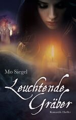 ISBN 9783751993647: Leuchtende Gräber - Wenn Verbrechen ungesühnt bleiben