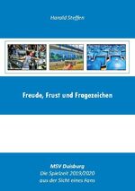 ISBN 9783751998727: Freude, Frust und Fragezeichen – MSV Duisburg - Die Spielzeit 2019/2020 aus der Sicht eines Fans