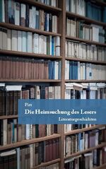 ISBN 9783751998956: Die Heimsuchung des Lesers - Literaturgeschichten