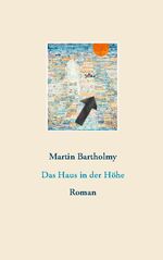 ISBN 9783752604924: Das Haus in der Höhe