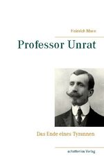 ISBN 9783752641295: Professor Unrat | Heinrich Mann | Taschenbuch | Paperback | 164 S. | Deutsch | 2021 | BoD - Books on Demand | EAN 9783752641295