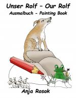 ISBN 9783752659122: Unser Rolf - Our Rolf Ausmalbuch – Ein deutsch-englisches Ausmalbuch - A German-English Painting Book