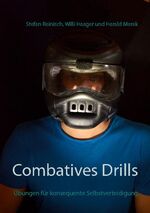 ISBN 9783752671636: Combatives Drills | Übungen für konsequente Selbstverteidigung | Stefan Reinisch (u. a.) | Taschenbuch | Combatives | Paperback | 140 S. | Deutsch | 2020 | Books on Demand GmbH | EAN 9783752671636