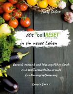 ISBN 9783752684773: Mit cellRESET in ein neues Leben – Gesund, schlank und leistungsfähig durch eine stoffwechselaktivierende Ernährungsoptimierung