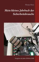 ISBN 9783752687682: Mein kleines Jahrbuch der Sicherheitsbranche – Ereignisse der Jahre 2018 bis 2020