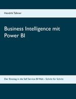 ISBN 9783752806212: Business Intelligence mit Power BI - Der Einstieg in die Self Service BI Welt - Schritt für Schritt