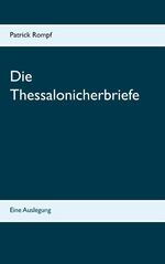 ISBN 9783752811148: Die Thessalonicherbriefe - Eine Auslegung