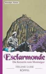 ISBN 9783752813081: Esclarmonde : Die Ketzerin von Montségur