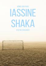Stefan Zackariat: Iassine Shaka Stefan Zackariat: Iassine Shaka
