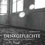 ISBN 9783752833485: Denkgeflechte – Herzeigen & Flügelwärts
