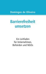 ISBN 9783752834598: Barrierefreiheit umsetzen - Ein Leitfaden für Behörden, Unternehmen und NGOs