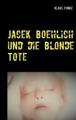 ISBN 9783752847000: Jacek Boehlich und die blonde Tote