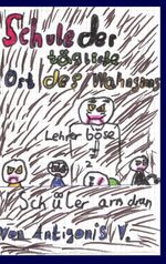 ISBN 9783752847178: Schule der tägliche Ort des Wahnsinns