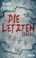 Oliver Pätzold: Die Letzten: Zerfall Oliver Pätzold: Die Letzten: Zerfall
