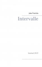 Joke Frerichs: Intervalle - Journal 2019 Joke Frerichs: Intervalle - Journal 2019
