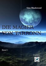 ISBN 9783752876734: Die Magier von Tarronn - Band 1