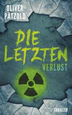 Oliver Pätzold: Die Letzten: Verlust Oliver Pätzold: Die Letzten: Verlust