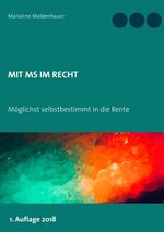 ISBN 9783752877502: Mit MS im Recht - Möglichst selbstbestimmt in Rente