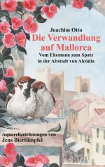 ISBN 9783752878813: Die Verwandlung auf Mallorca – Vom Ehemann zum Spatz in der Altstadt von Alcùdia