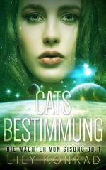 ISBN 9783752883381: Cats Bestimmung – Die Wächter von Sisong Bd. 1