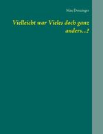 ISBN 9783752888423: Vielleicht war Vieles doch ganz anders...?