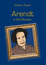 ISBN 9783752888454: Arendt in 60 Minuten