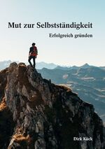 ISBN 9783752888959: Mut zur Selbstständigkeit - Erfolgreich gründen