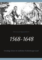 ISBN 9783752889130: 1568-1648 | Unruhige Zeiten im südlichen Tecklenburger Land | Christof Spannhoff | Taschenbuch | Paperback | 56 S. | Deutsch | 2018 | BoD - Books on Demand | EAN 9783752889130