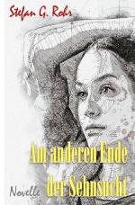 Rohr, Stefan G.: Am anderen Ende der Seh Rohr, Stefan G.: Am anderen Ende der Seh