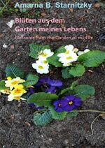 ISBN 9783752944242: Blüten aus dem Garten meines Lebens - Blossoms from the Garden of my Life