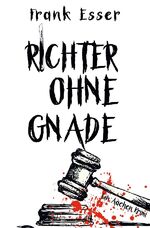 ISBN 9783752950519: Richter ohne Gnade - Ein Aachen Krimi (Hansens 4. Fall)