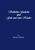 Heiner Weber: Schlichte Gedichte ueber G