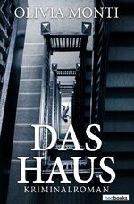 Olivia Monti: Das Haus