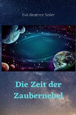 ISBN 9783752995732: Die Zeit der Zaubernebel – Das Weltenkind