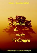 ISBN 9783752999303: 0 Herbst, du mein Verlangen - Romantische Lyrik