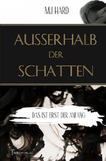 ISBN 9783753111810: Außerhalb der Schatten - Das ist erst der Anfang