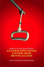 ISBN 9783753120935: Aufzeichnungen unter dem Bettgalgen - 222 Gedankensprünge