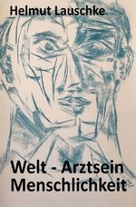 ISBN 9783753121123: Welt - Arztsein - Menschlichkeit