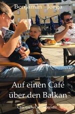 ISBN 9783753126623: Auf einen Café über den Balkan